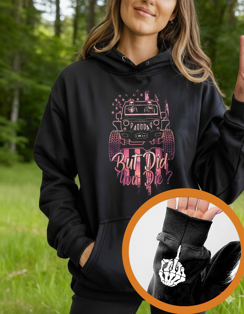 Jeep But Did You Die Funny Skeleton Hand T-Shirt Hoodie Supler Store