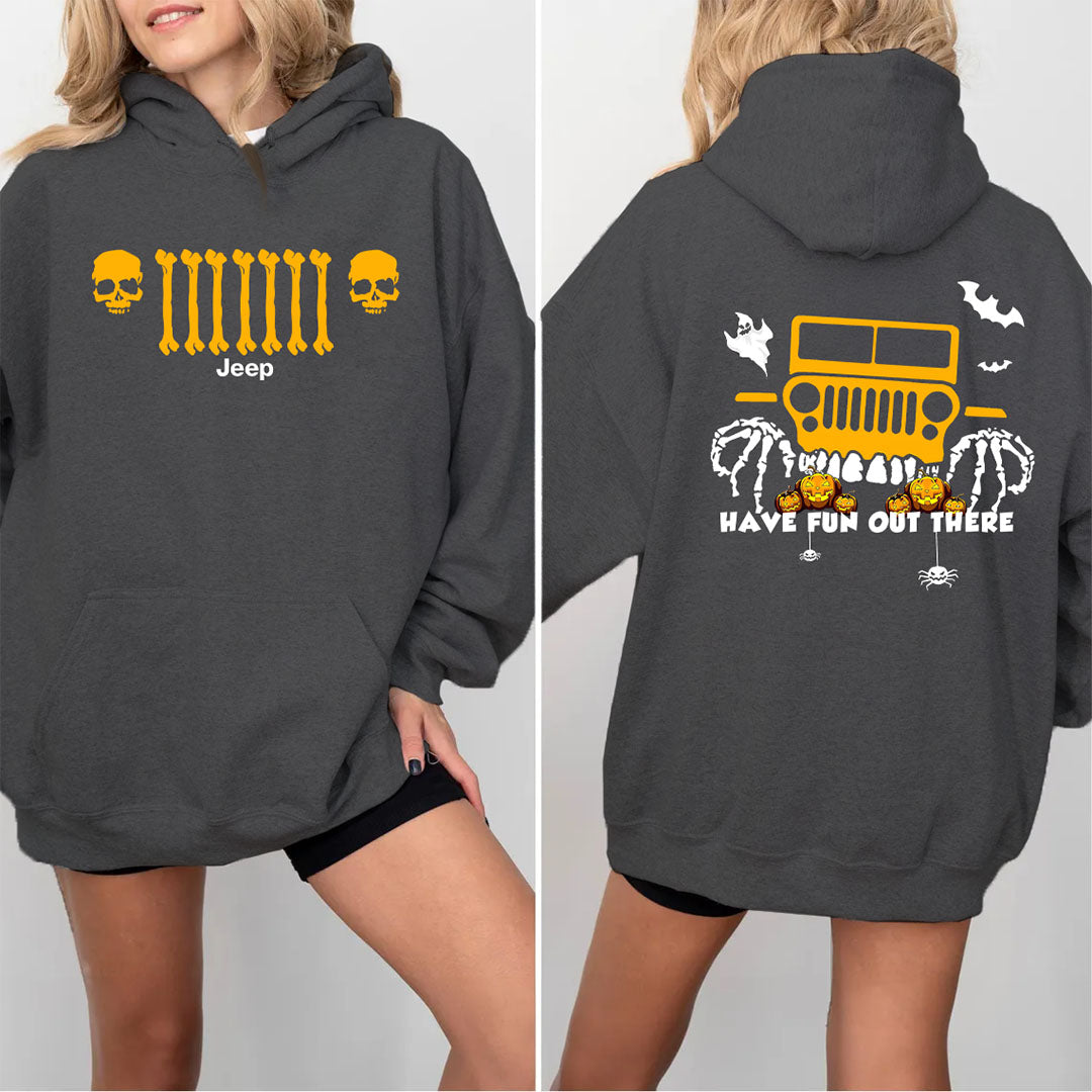 Jeep Halloween Skull Grille Have Fun Out There T-Shirt Hoodie Supler Store
