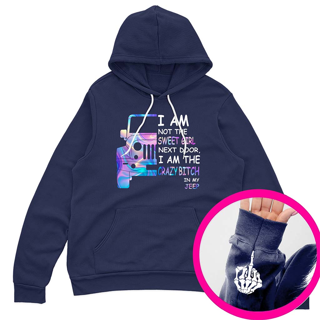 I'm Not The Sweet Girl Next Door Jeep Funny Skeleton Hand T-Shirt Hoodie Supler Store