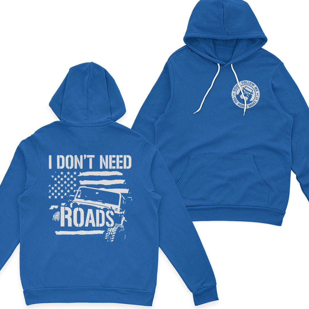 Jeep I Don't Need Roads T-Shirt Hoodie