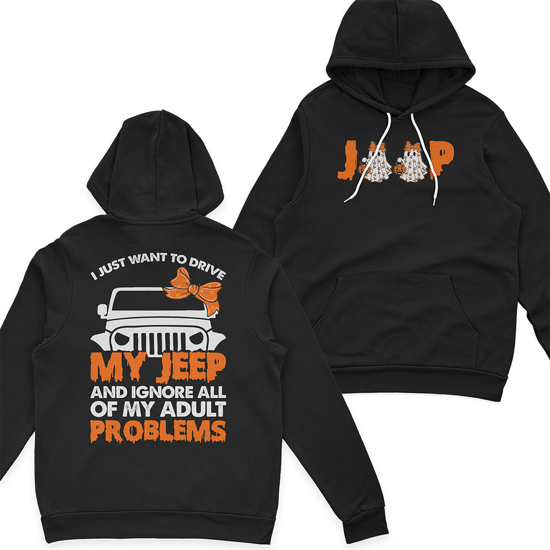 I Just Want To Drive My Jeep And Ignore All Of My Adult Problems Funny T-Shirt Hoodie Supler Store