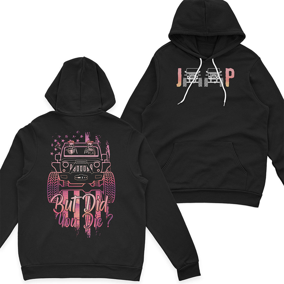 Jeep But Did You Die Funny T-Shirt Hoodie Supler Store
