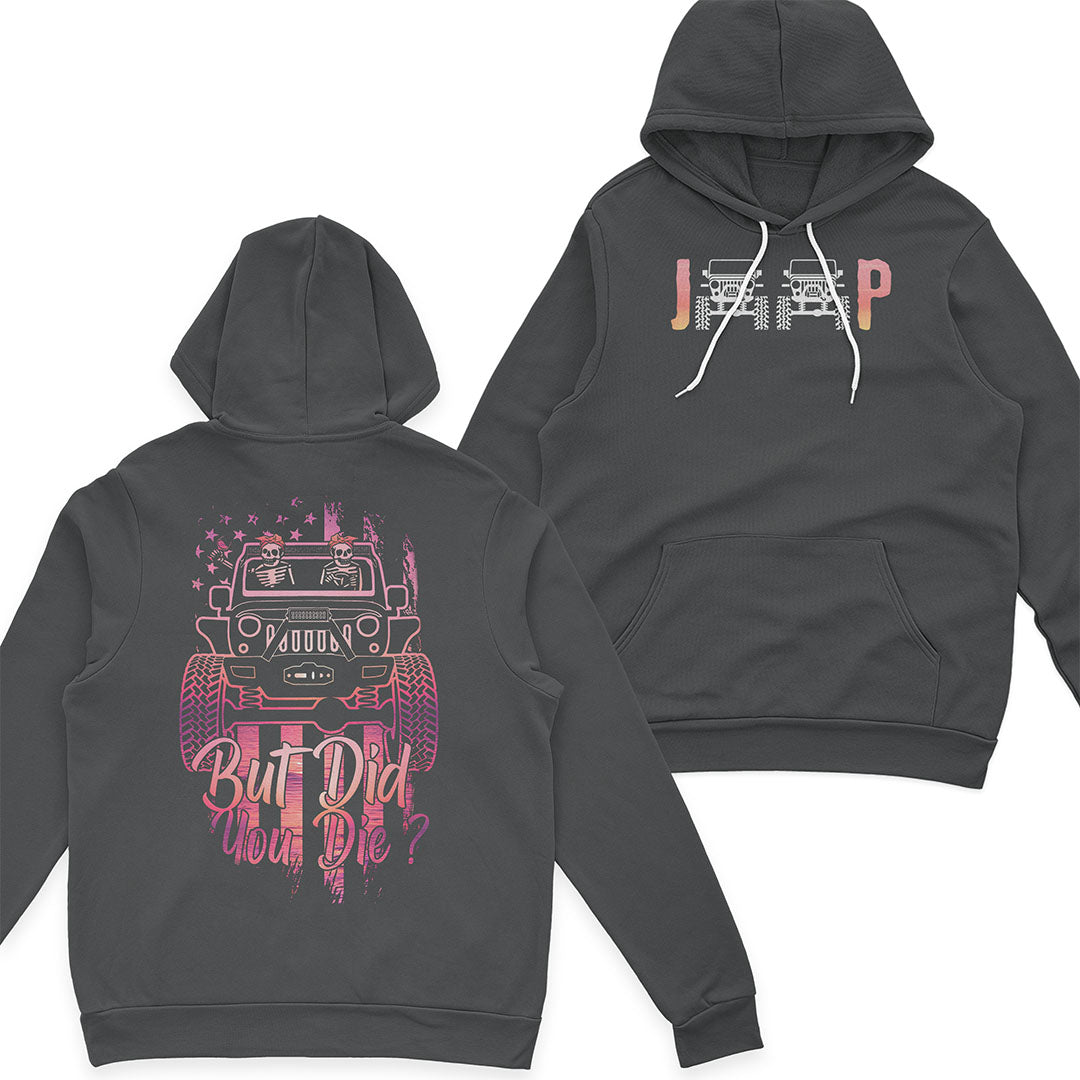 Jeep But Did You Die Funny T-Shirt Hoodie Supler Store