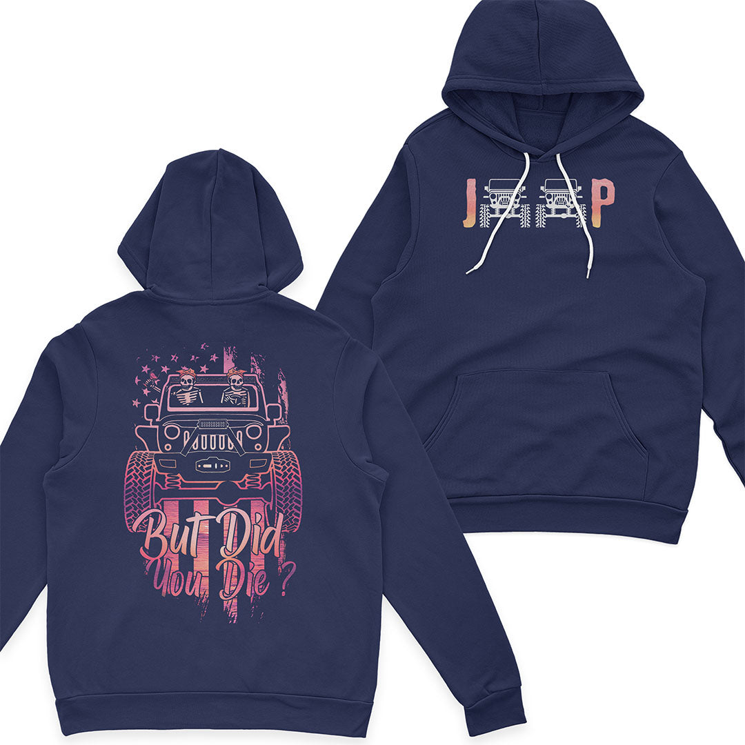Jeep But Did You Die Funny T-Shirt Hoodie Supler Store