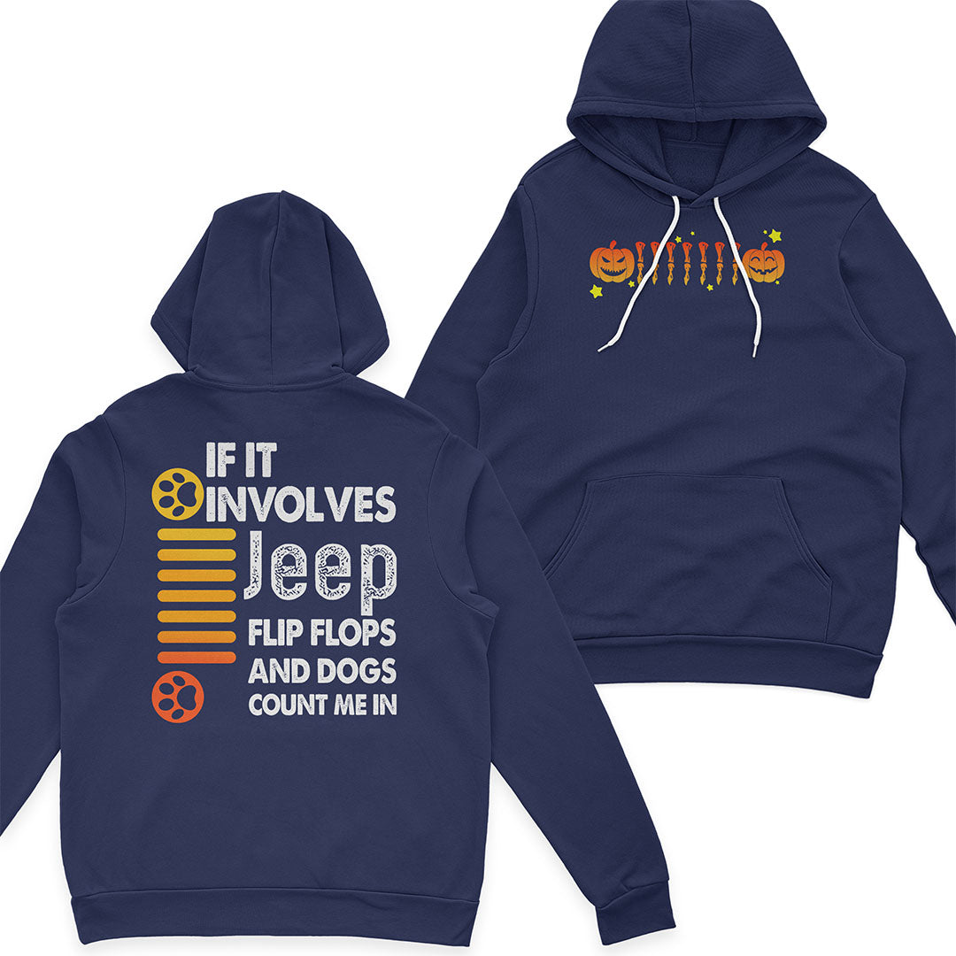 If It Involves Jeep Flip Flops And Dogs Count Me In T-Shirt Hoodie Supler Store