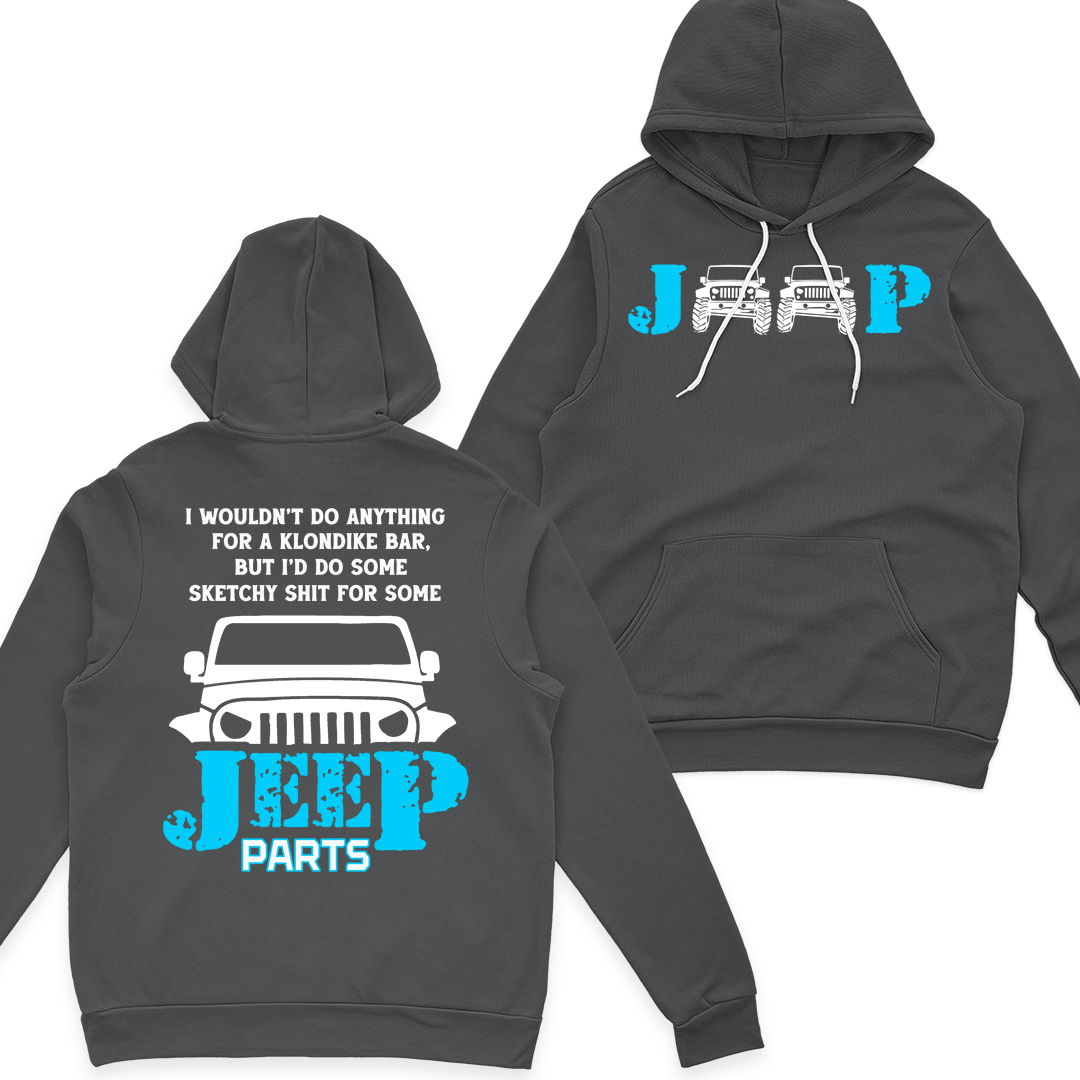 I Would Do Some Sketchy Sh*t For Some Jeep Parts Funny T-Shirt Hoodie Supler Store