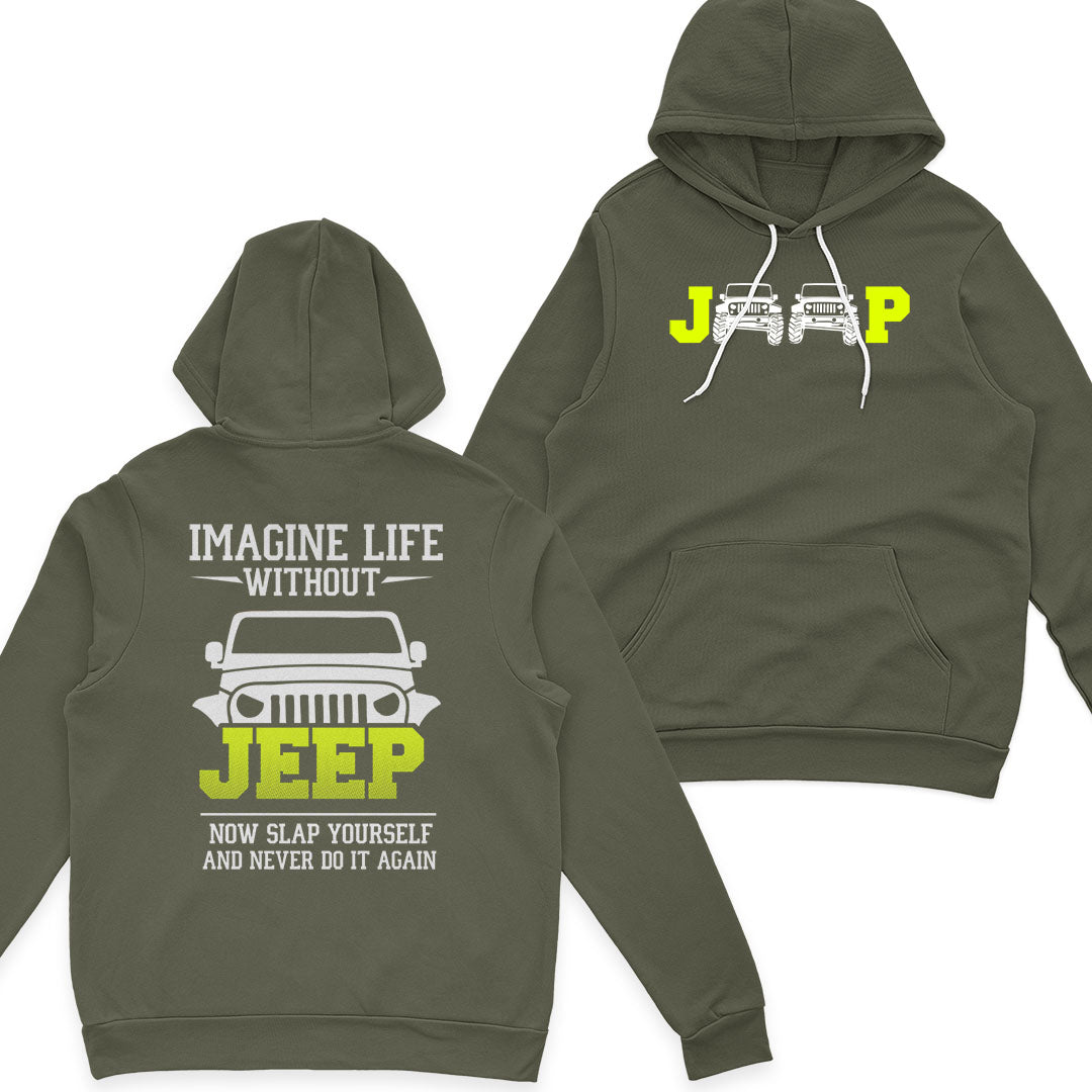 Imagine Life Without Jeep Funny T-Shirt Hoodie