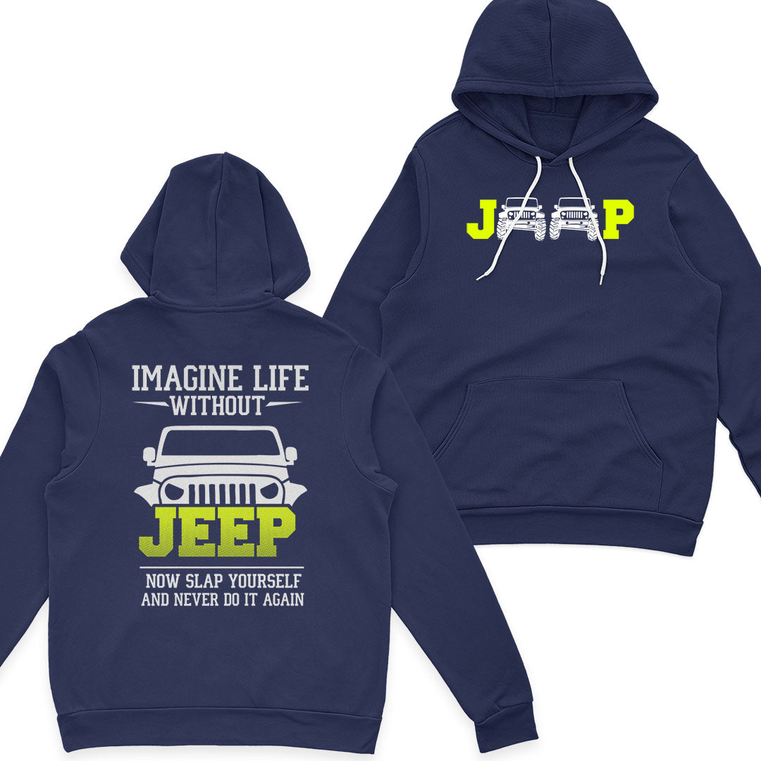 Imagine Life Without Jeep Funny T-Shirt Hoodie