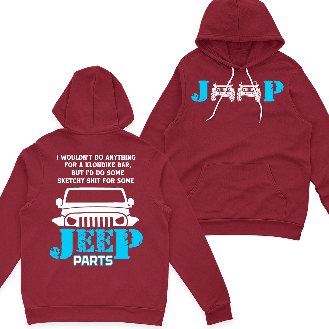 I Would Do Some Sketchy Sh*t For Some Jeep Parts Funny T-Shirt Hoodie Supler Store