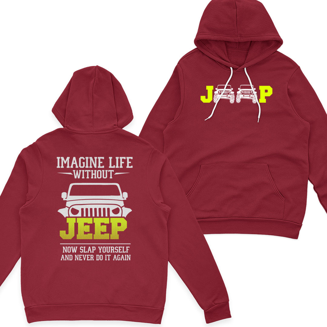 Imagine Life Without Jeep Funny T-Shirt Hoodie