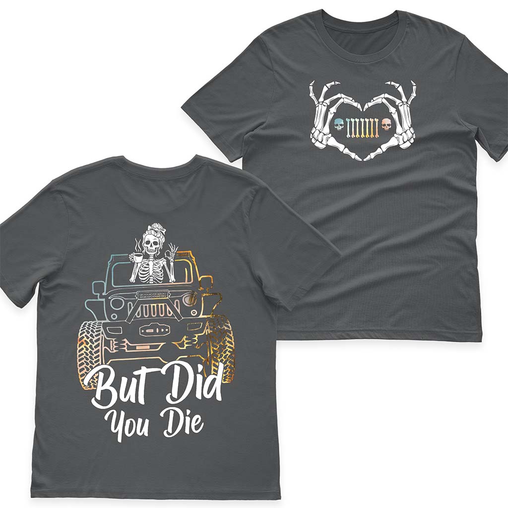 Jeep Skull Heart But Did You Die T-Shirt Hoodie Supler Store