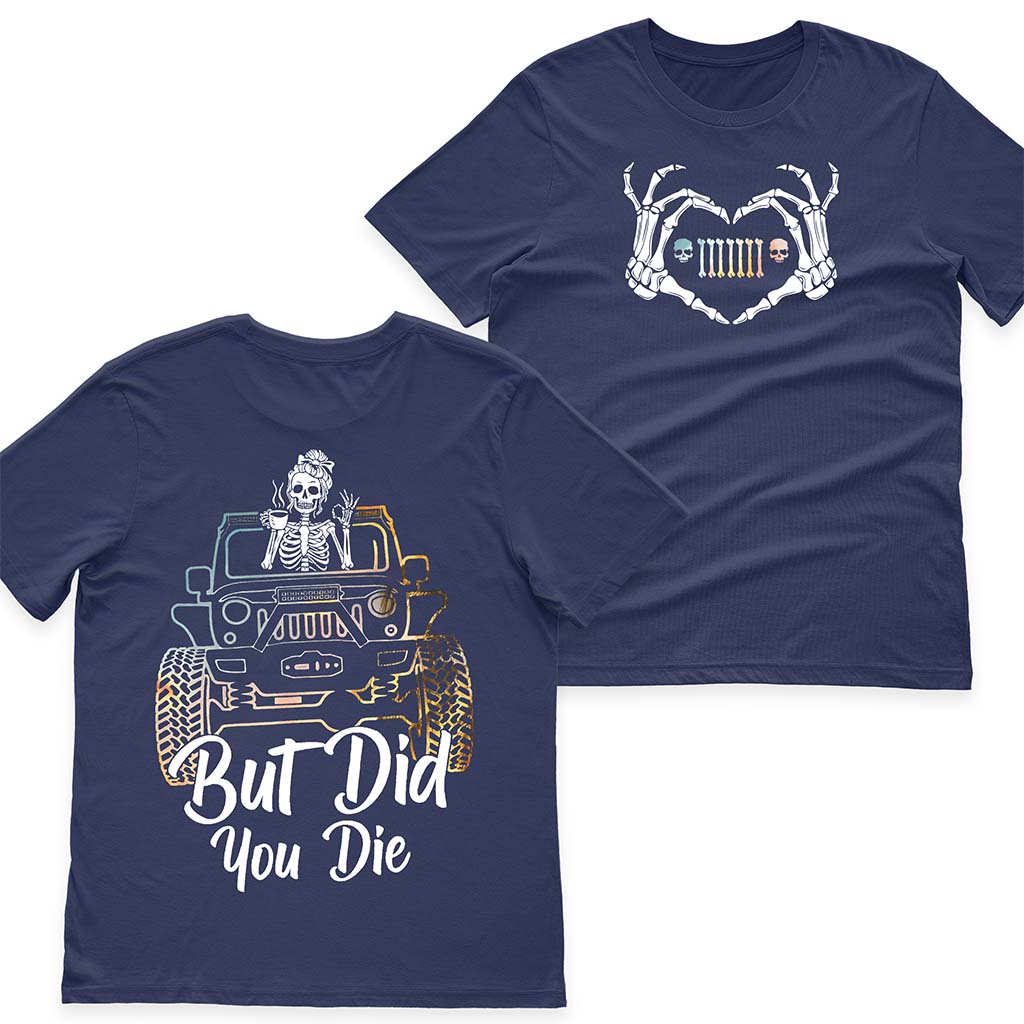 Jeep Skull Heart But Did You Die T-Shirt Hoodie Supler Store