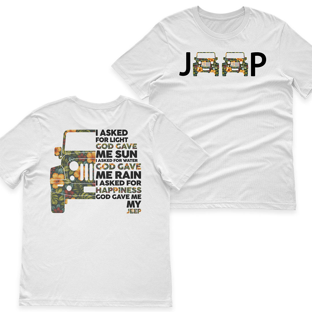 Jeep I Asked God For Happiness T-Shirt Hoodie