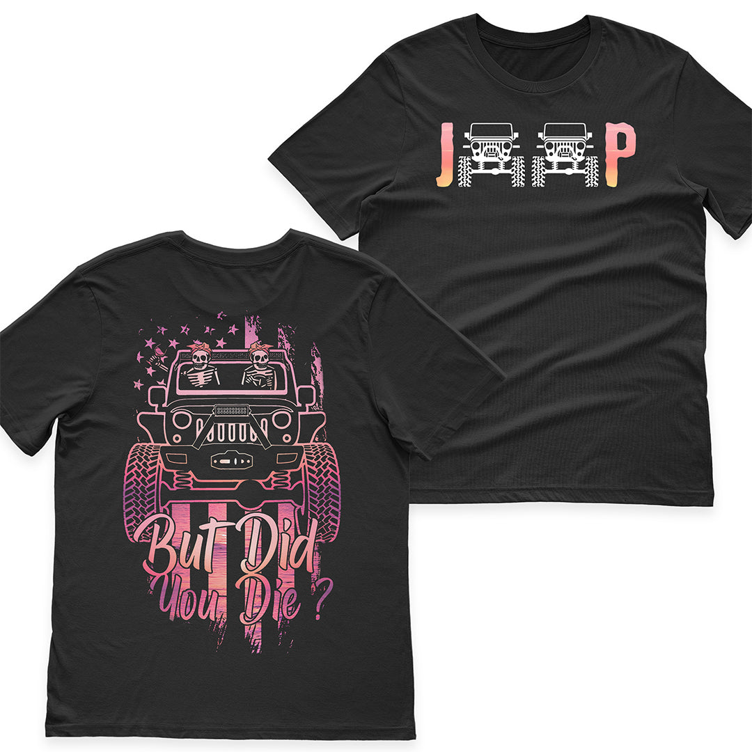 Jeep But Did You Die Funny T-Shirt Hoodie Supler Store