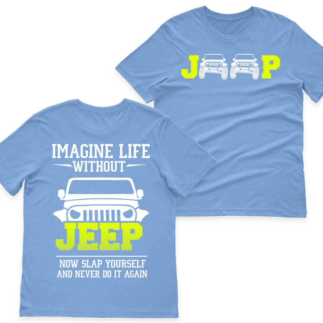 Imagine Life Without Jeep Funny T-Shirt Hoodie