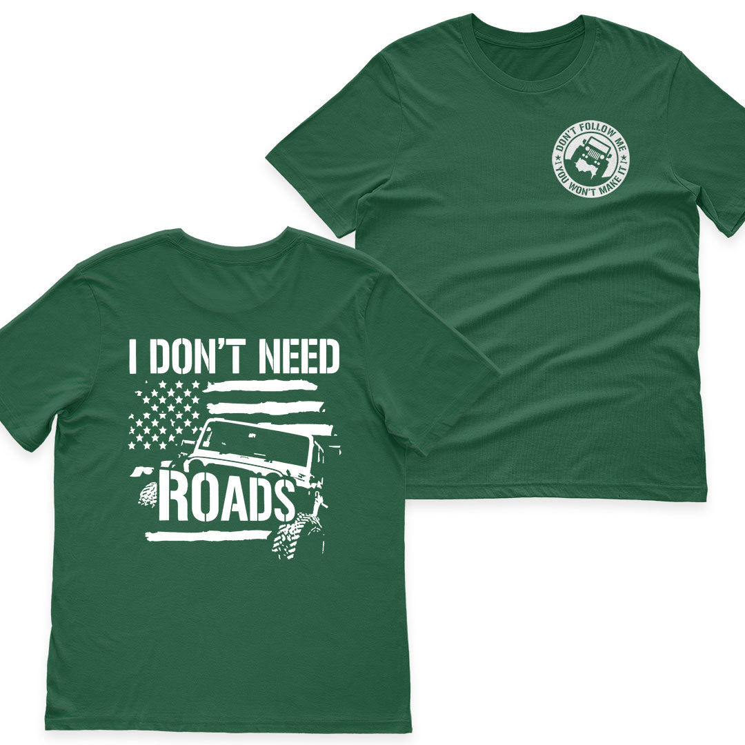 Jeep I Don't Need Roads T-Shirt Hoodie