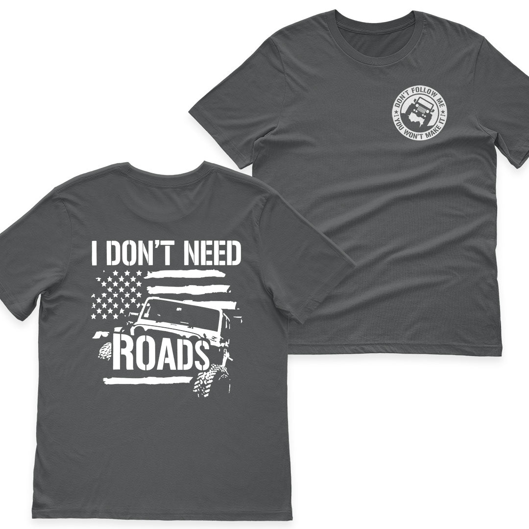 Jeep I Don't Need Roads T-Shirt Hoodie