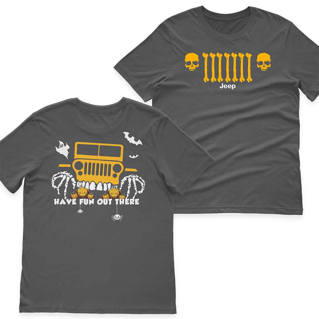 Jeep Halloween Skull Grille Have Fun Out There T-Shirt Hoodie Supler Store