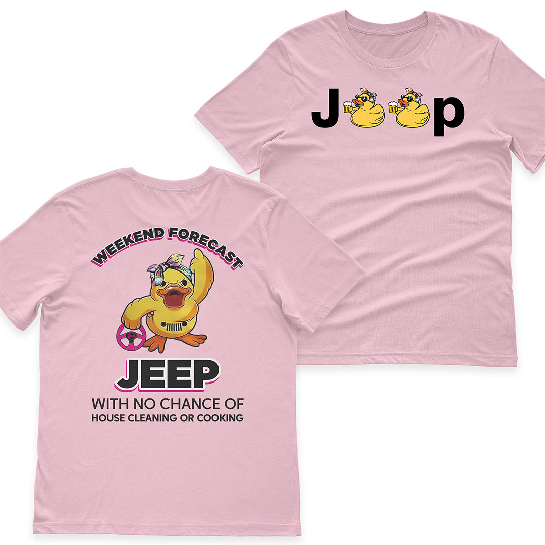 Duck Duck Jeep Weekend Forecast With No Chance Of House Cleaning Or Cooking Funny T-Shirt Hoodie Supler Store