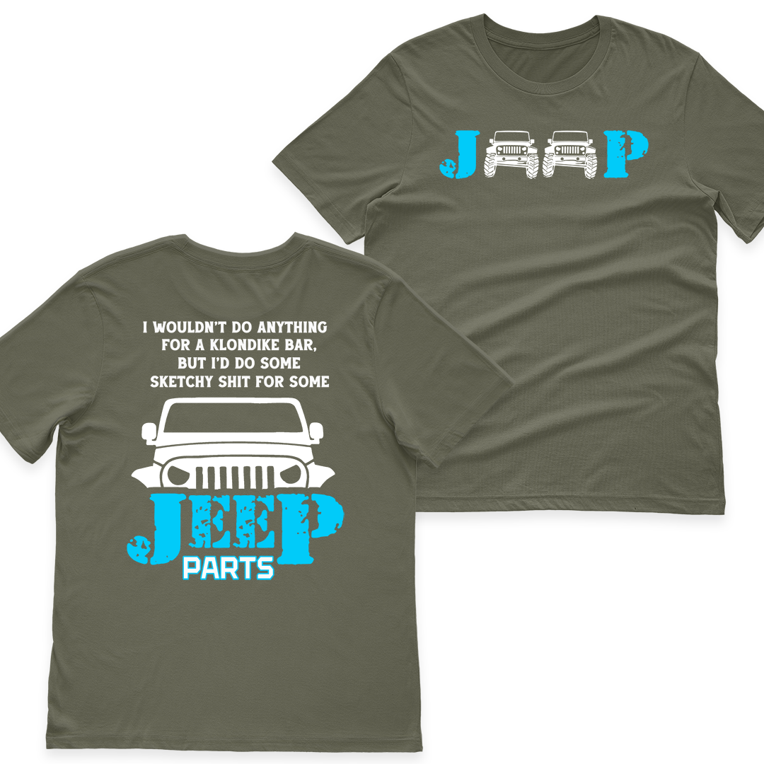 I Would Do Some Sketchy Sh*t For Some Jeep Parts Funny T-Shirt Hoodie Supler Store