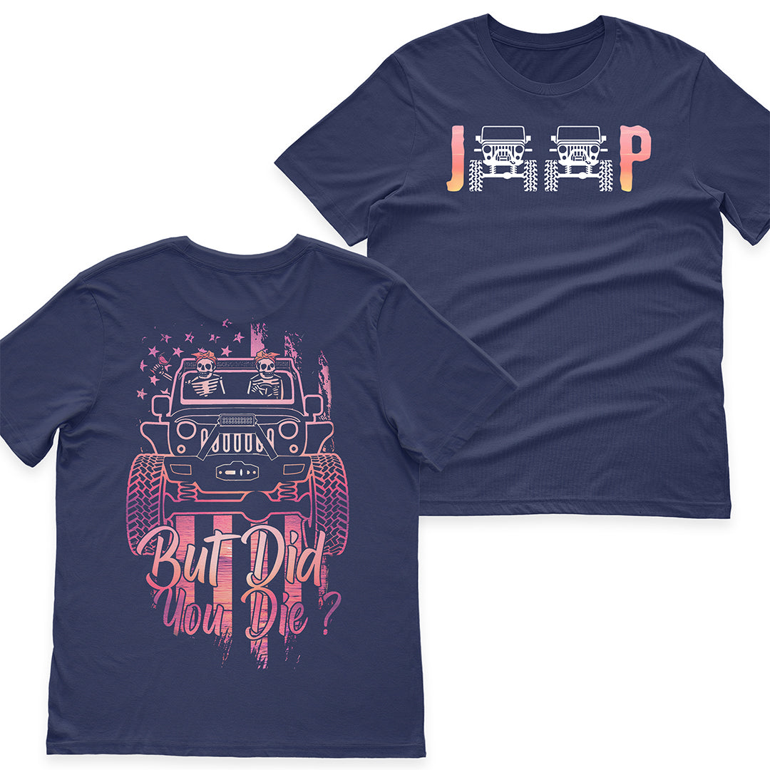 Jeep But Did You Die Funny T-Shirt Hoodie Supler Store
