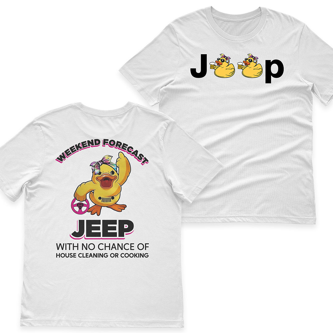 Duck Duck Jeep Weekend Forecast With No Chance Of House Cleaning Or Cooking Funny T-Shirt Hoodie Supler Store