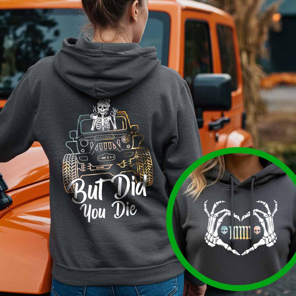 Jeep Skull Heart But Did You Die T-Shirt Hoodie Supler Store