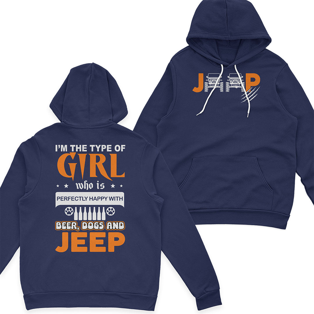 I'm The Type Of Girl Who Is Perfectly Happy With Beer, Dogs And Jeep T-Shirt Hoodie Supler Store