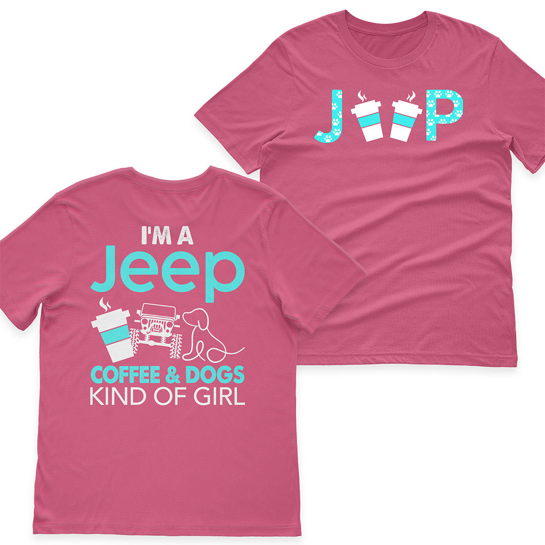 I'm A Jeep Coffee And Dogs Kind Of Girl T-Shirt Hoodie Supler Store