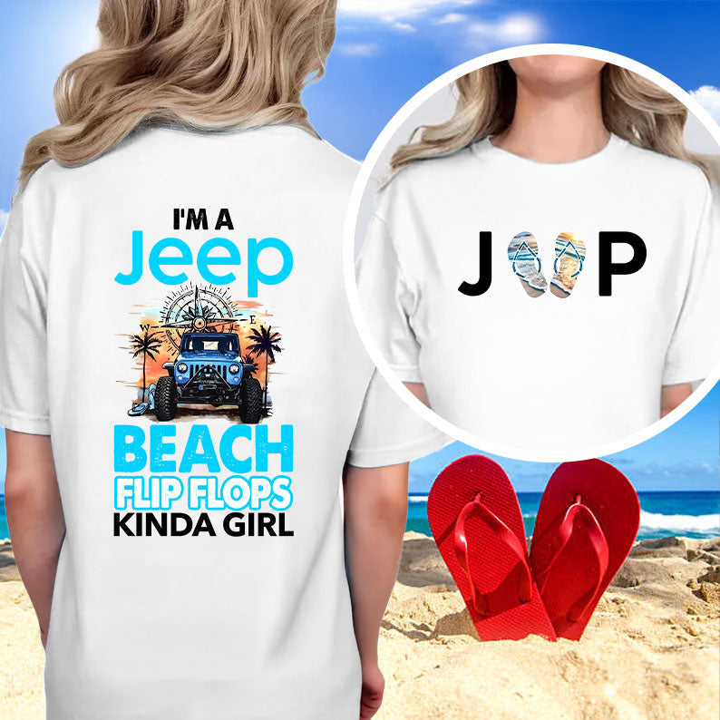I'm A Jeep Beach Flip Flops Kinda Girl T-Shirt Hoodie Supler Store