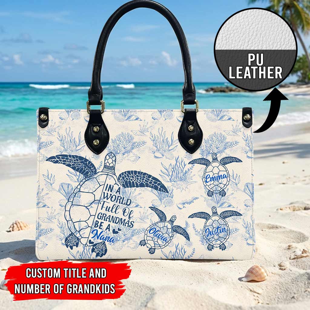 Personalized In A World Full Of Grandmas Leather Handbag