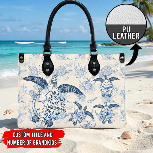 Personalized In A World Full Of Grandmas Leather Handbag