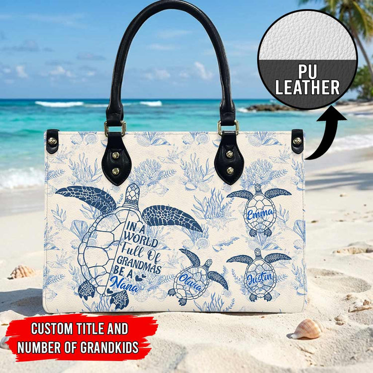 Personalized In A World Full Of Grandmas Leather Handbag