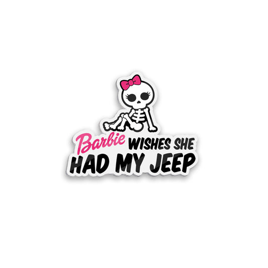 Barbie Wishes She Had My Jeep Acrylic Magnet