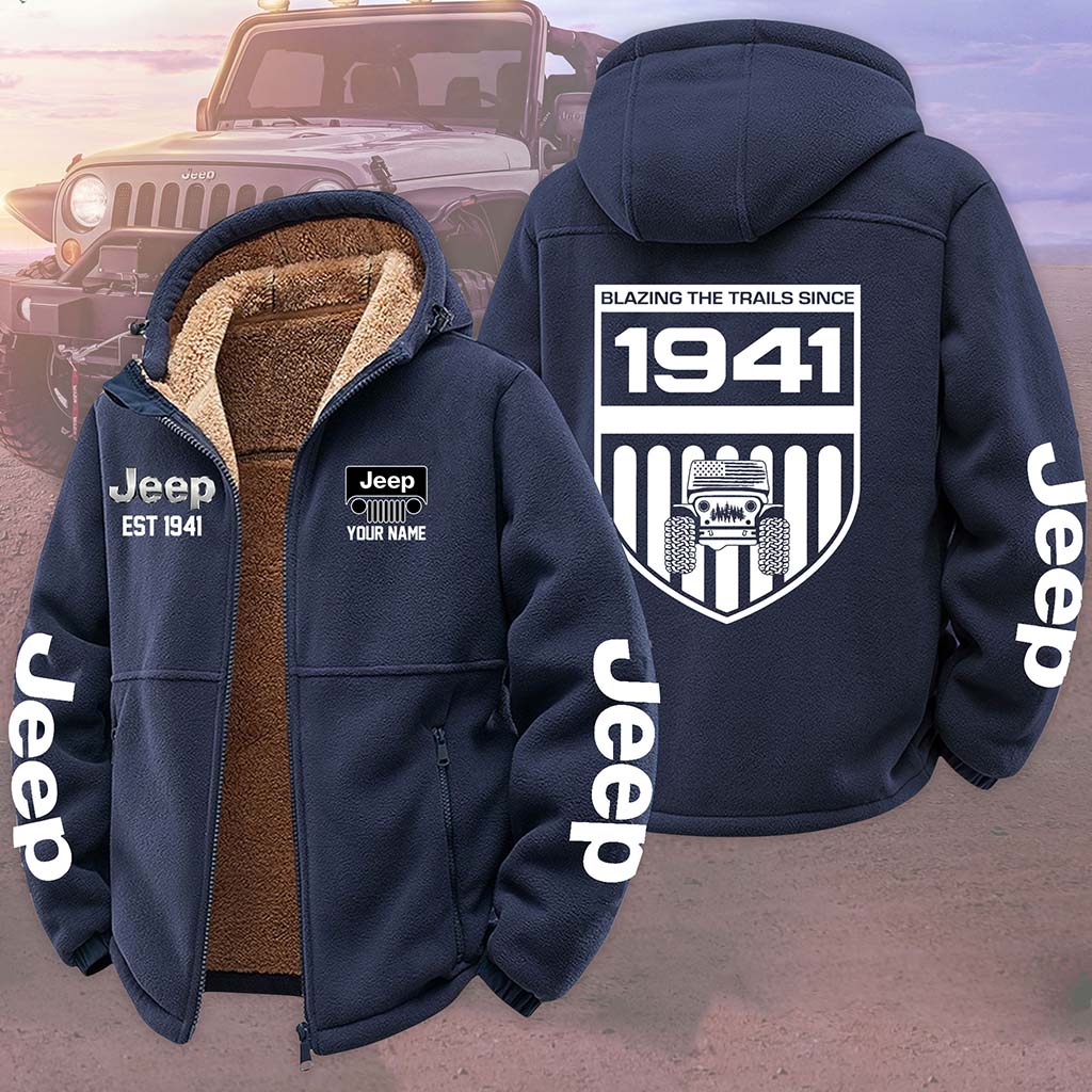 Personalized Jeep Blazing The Trails Since 1941 Fleece Zip Jacket Supler Store