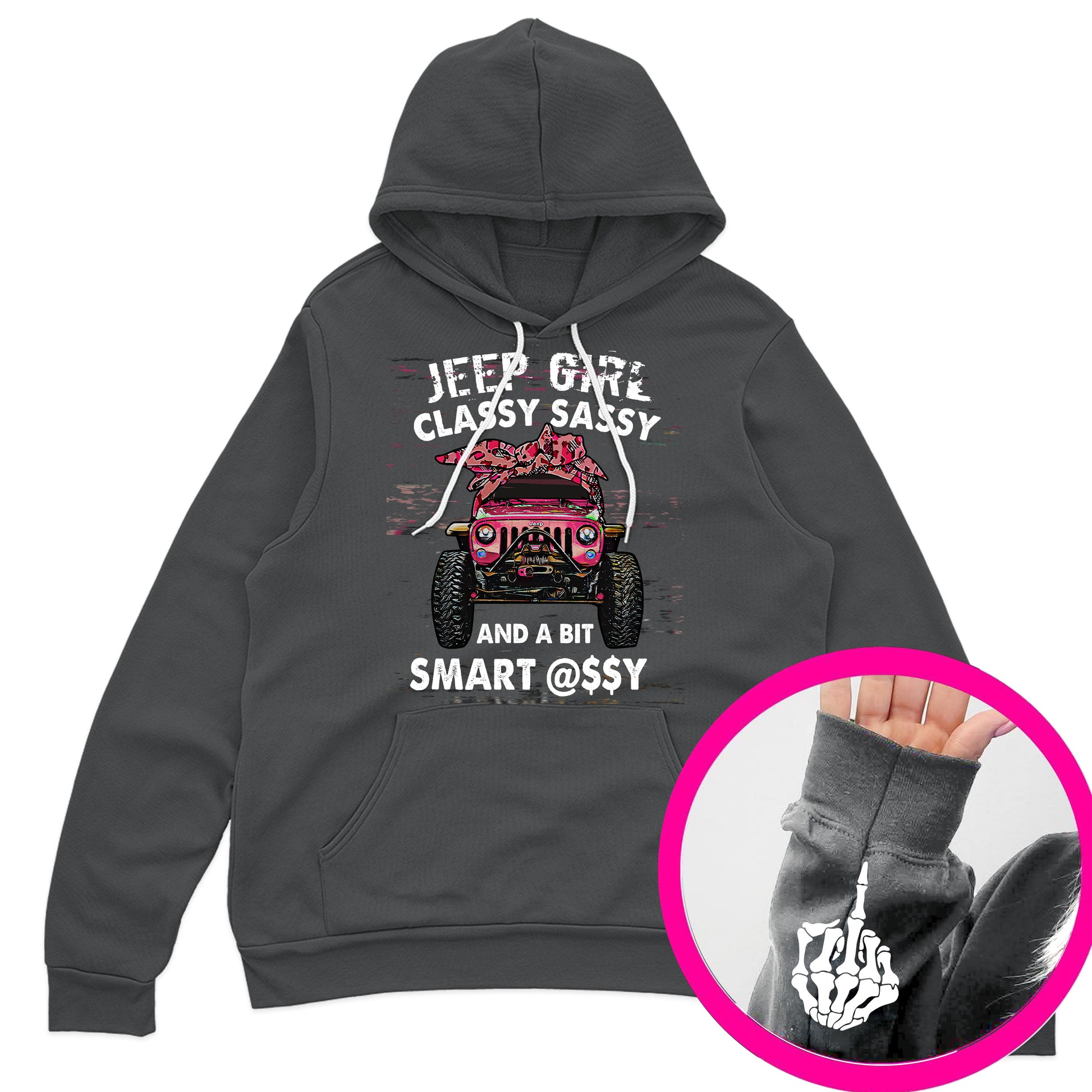 Jeep Girl Classy Sassy Funny Skeleton Hand T-Shirt Hoodie Supler Store