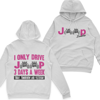 Personalized I Only Drive Jeep 3 Days A Week T-Shirt Hoodie