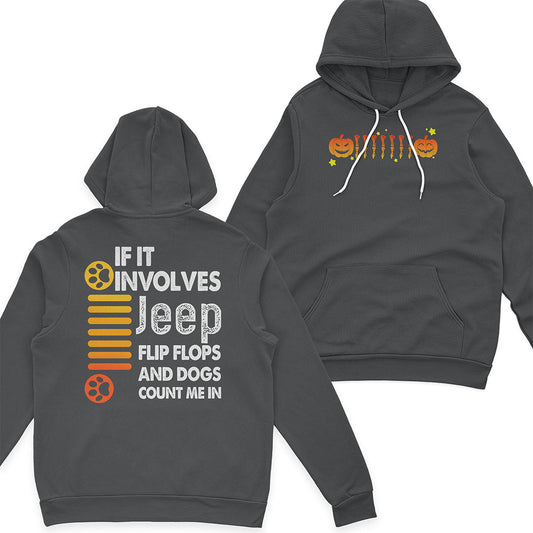 If It Involves Jeep Flip Flops And Dogs Count Me In T-Shirt Hoodie Supler Store