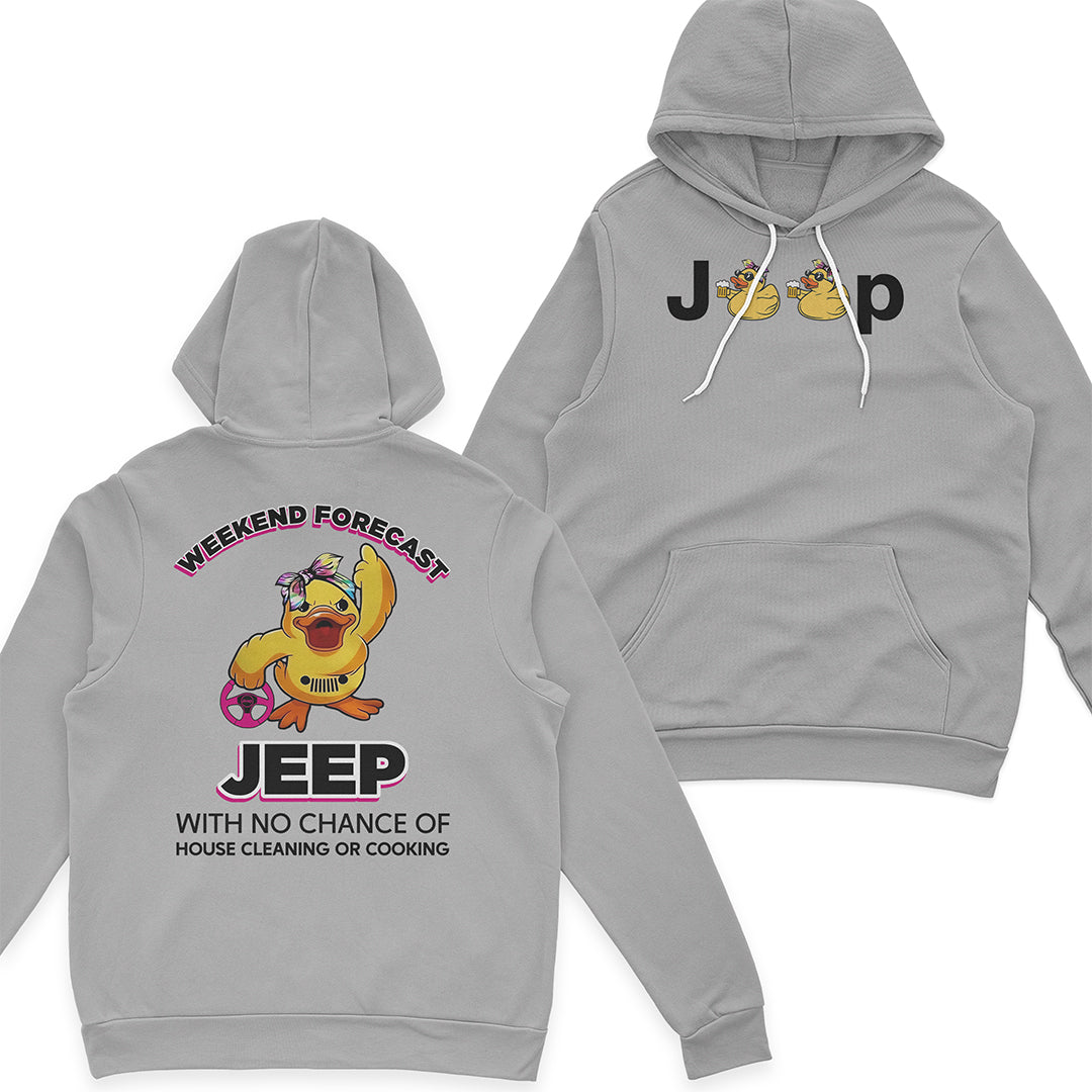 Duck Duck Jeep Weekend Forecast With No Chance Of House Cleaning Or Cooking Funny T-Shirt Hoodie