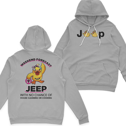 Duck Duck Jeep Weekend Forecast With No Chance Of House Cleaning Or Cooking Funny T-Shirt Hoodie