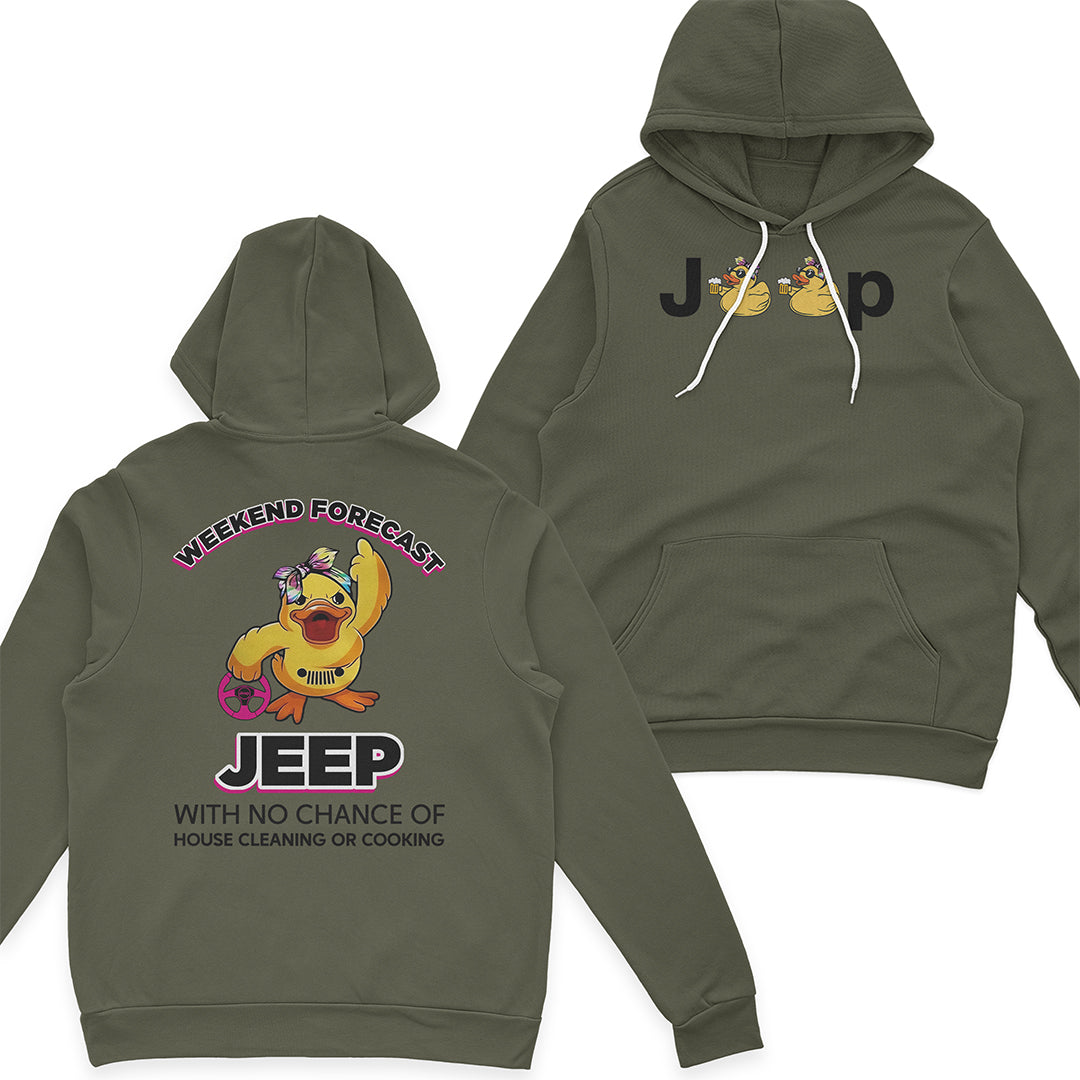Duck Duck Jeep Weekend Forecast With No Chance Of House Cleaning Or Cooking Funny T-Shirt Hoodie