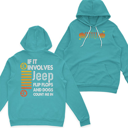 If It Involves Jeep Flip Flops And Dogs Count Me In T-Shirt Hoodie Supler Store