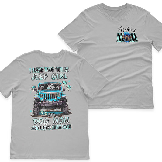 Personalized Jeep Girl And Dog Mom T-Shirt Hoodie