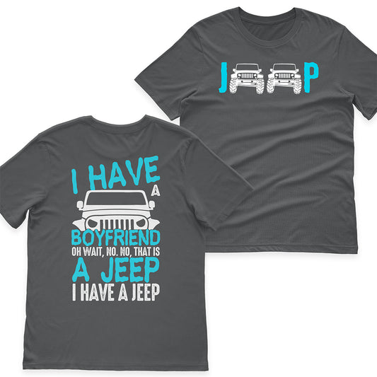 Jeep I Have A Boyfriend Funny T-Shirt Hoodie