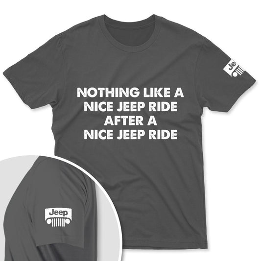 Nothing Like A Nice Jeep Ride After A Nice Jeep Ride Shirt