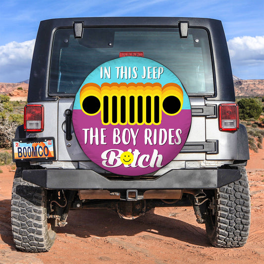 In This Jeep The Boy Rides B*tch Funny Spare Tire Cover Supler Store