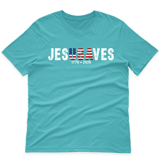 Jesus Saves Us 250th Anniversary Shirt