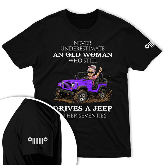 Never Underestimate An Old Woman Who Still Drives A Jeep Personalized Shirt