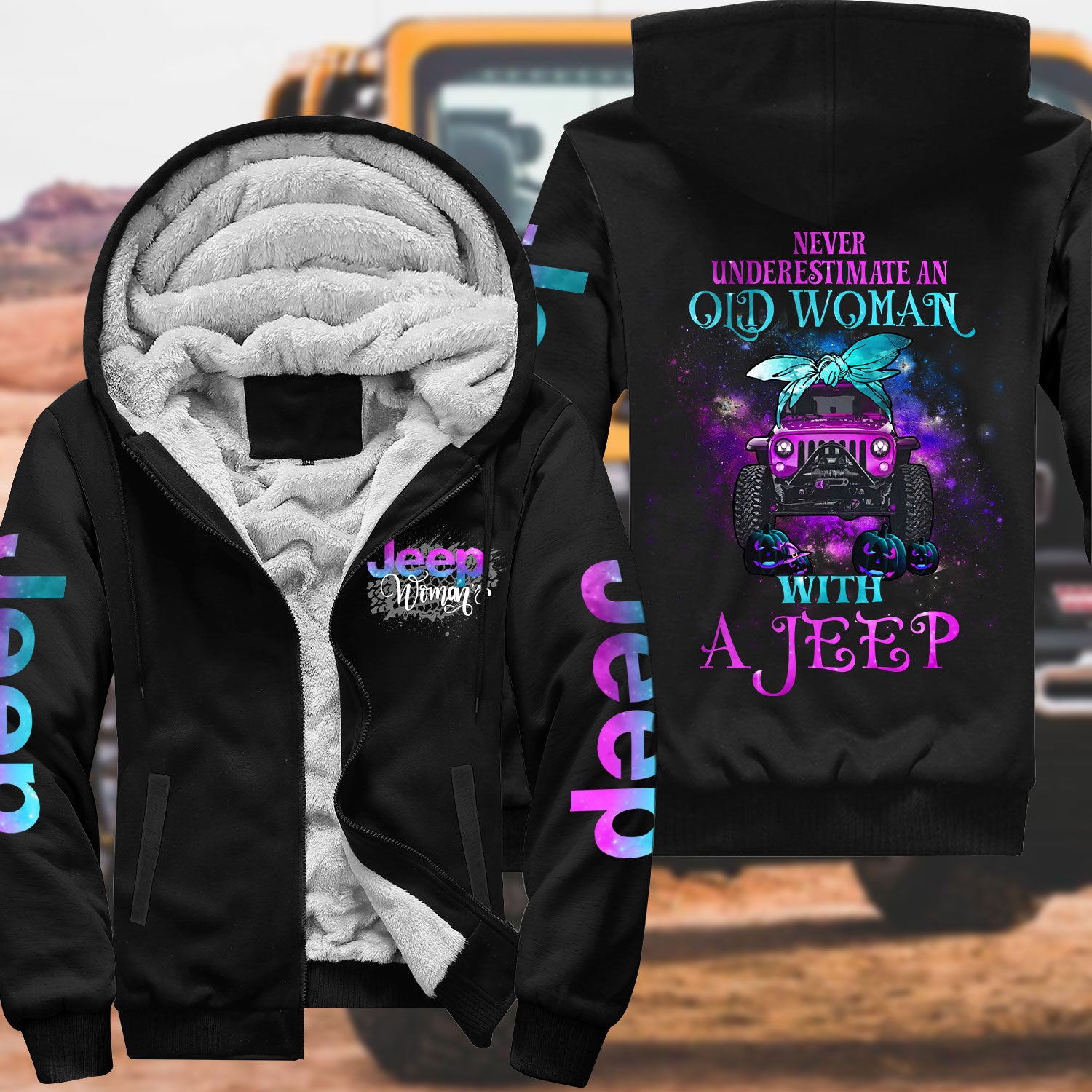 Never Underestimate An Old Woman With A Jeep Fleece Zip Hoodie Supler Store