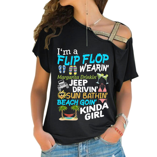 I'm A Flip Flop Margarita Jeep Drivin' Kinda Girl Criss-Cross One Shoulder Shirt